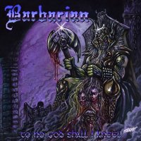 Barbarian - To No God Shall I Kneel / CD