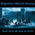 Arghoslent / Martial Barrage - Send Forth the Best Ye Breed / CD