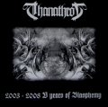 Thanathron - 2003-2008 V years of blasphemy / DIY CD-R
