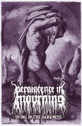 Persistence in Mourning - Dying in the Darkness / ProTape