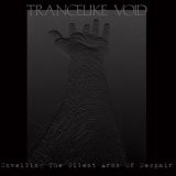 Trancelike Void - Unveiling The Silent Arms Of Despair / CD