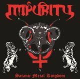 Impurity - Satanic Metal Kingdom / CD