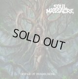 Soul Massacre - Despair of Human Being / CD