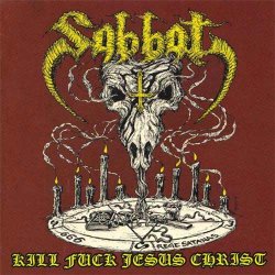 画像1: Sabbat - Kill Fuck Jesus Christ / CD