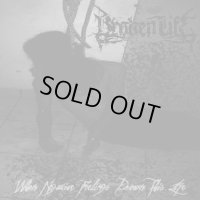 Broken Life - When Negative Feelings Drown This Life / CD