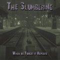 The Slumbering - When We Forget It Repeats / DigiCD