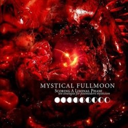 画像1: Mystical Fullmoon - Scoring a Liminal Phase - Ten Strategies for Postmodern Mysticism / CD
