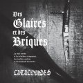 Catacombes - Des glaires et des briques / CD