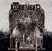 Avenger - Minster of Madness / The Black Zone / CD