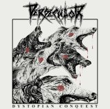 Persecutor - Dystopian Conquest / CD