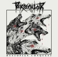 Persecutor - Dystopian Conquest / CD