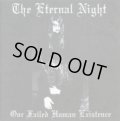 The Eternal Night - Our Failed Human Existence / CD