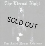 The Eternal Night - Our Failed Human Existence / CD