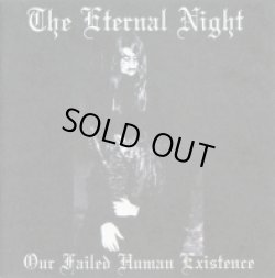 画像1: The Eternal Night - Our Failed Human Existence / CD