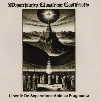画像1: Monarchianvs Claustrvm Castificatio - Liber II: De Separatione Animae Fragmenta / CD