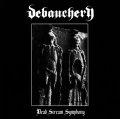 Debauchery - Dead Scream Symphony / CD