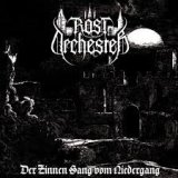 Rostorchester - Der Zinnen Sang vom Niedergang / LP