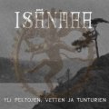 Isanmaa - Yli peltojen, vetten ja tunturien / CD