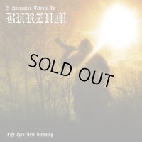 V/A - A Hungarian Tribute To Burzum: Life Has New Meaning / CD