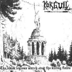 画像1: Korgull the Exterminator / Morbid Yell - The Black Legions March over the Killing Fields / Self Destruction Ritual / CD