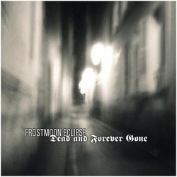 画像1: Frostmoon Eclipse - Dead and Forever Gone / CD