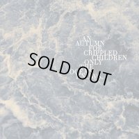 An Autumn for Crippled Children - Only the Ocean Knows / CD