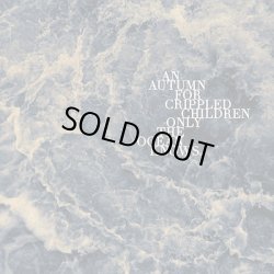 画像1: An Autumn for Crippled Children - Only the Ocean Knows / CD