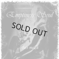 Emptiness Soul - Без Тебя / ParpercaseCD-R