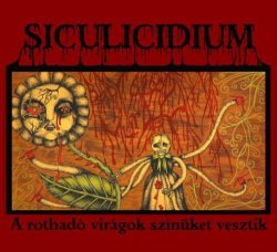 画像1: Siculicidium - A rothado viragok szinuket vesztik / CD