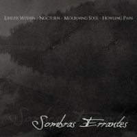 Lifeless Within / Nocturn / Mourning Soul / Howling Pain - Sombras Errantes / CD