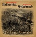 Antisemitex / Selbstmord - We Bring Desolation / CD