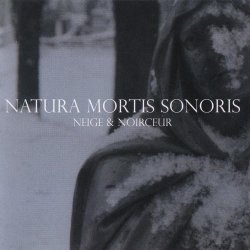 画像1: Neige et Noirceur - Natura Mortis Sonoris / CD