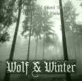Wolf & Winter - Endless Forest Of Silent Sorrow... The Howl Of Hate / CD