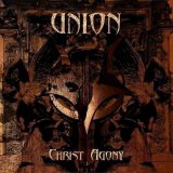 Union - Christ Agony / CD