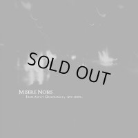 Misere Nobis - Fade Away Gradually, My Hope... / CD