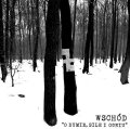 Wschod - O dumie, sile i ogniu / CD