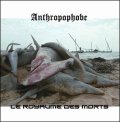 Anthropophobe - Le Royaume des Morts / CD