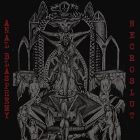 Anal Blasphemy / Necroslut - Split / CD