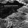 Black Blood of the Earth - Wave of Cold / CD