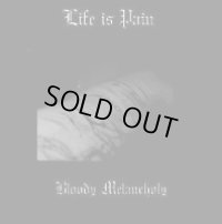 Life Is Pain - Bloody Melancholy / CD