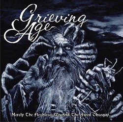 画像1: Grieving Age - Merely the Fleshless We and the Awed Obsequy / CD
