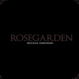 Rosegarden - Prologue: Sleeplessness / DigiProCD-R