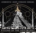 Acherontas / Arditi / Shibalba / Puissance - Pylons of the Adversary / DigiCD
