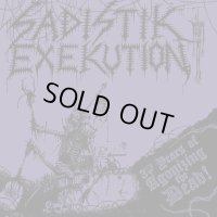 Sadistik Exekution - 30 Years of Agonizing the Dead / CD