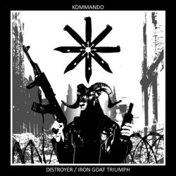 画像1: Kommando - Distroyer / Iron Goat Triumph / CD