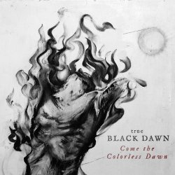 画像1: true Black Dawn - Come the Colorless Dawn / DigiCD
