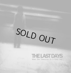 画像1: The Last Days - When The Tomorrow is an Grey Day / CD