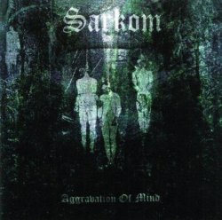画像1: Sarkom - Aggravation of Mind / CD