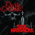 Dead Carnage / Soul Massacre - The Only Thing I Ever Wanted Was to Kill the God / 1000 Ways to Die / CD