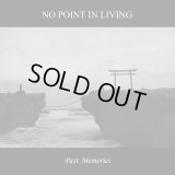No Point in Living - Past Memories / DigiCD